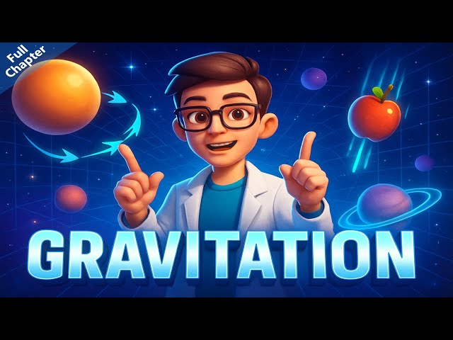 Gravitation – 3D Animated || Class 11 Full Chapter || Physics chapter 7