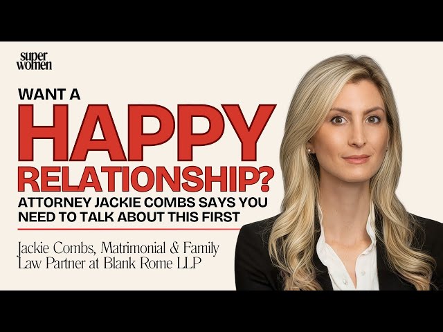 Want a Happy Relationship? Attorney Jackie Combs Says You Need to Talk About This First