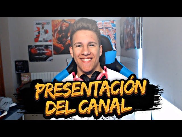 PRESENTACIÓN DEL CANAL !