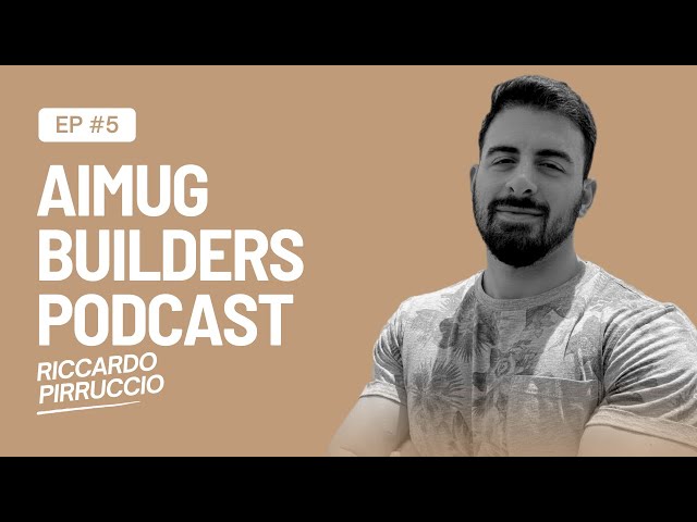 Riccardo Pirruccio: AI, Consciousness, and the Future of Collaboration | AIMUG Builders Podcast #5