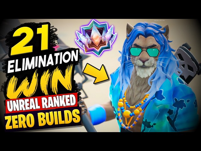21 Elimination Unreal Legend Gameplay Win - Unreal Legend Ranked Zero Builds