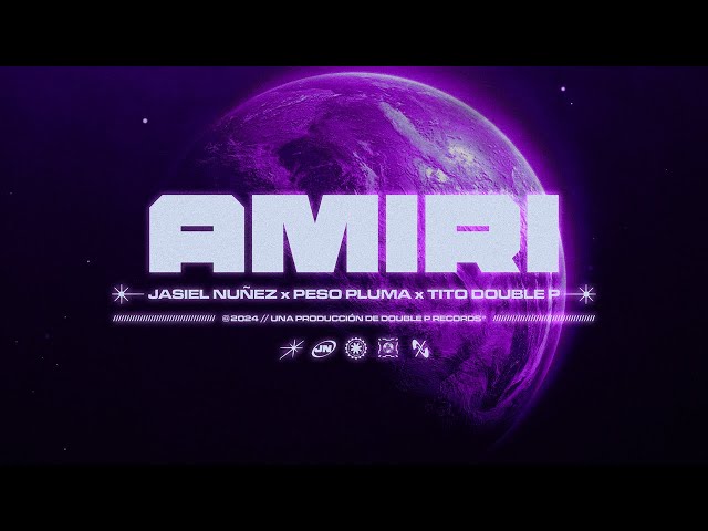 Amiri - Jasiel Nuñez, Peso Pluma, Tito Double P (Lyric Video)