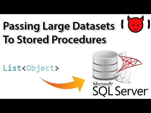 Passing Large Datasets into SQL Server Stored Procedures
