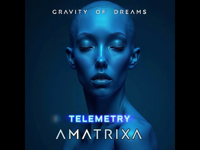 30.  Amatrixa - Telemetry (AUDIO)