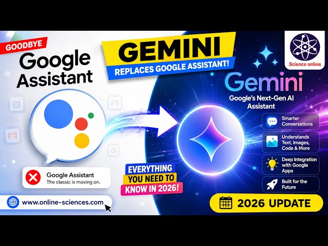 Gemini Replaces Google Assistant: Everything You Need to Know in 2026 🚀