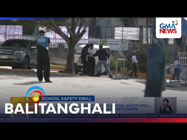 DepEd - Nationwide simultaneous school safety drill, i-re-reschedule... | Balitanghali