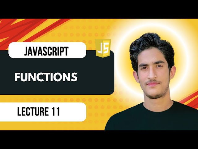 Lecture 11 | JavaScript Functions | Ultimate JavaScript Course (2026) 🔥