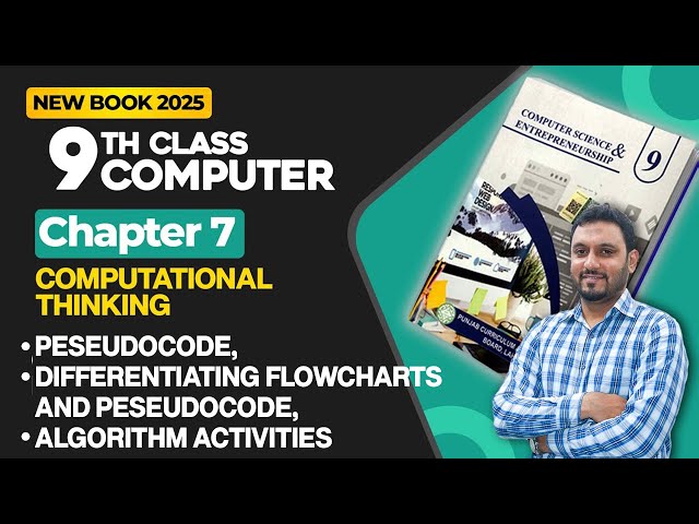 9th Computer Ch 7 | Peseudocode, Differentiating Flowcharts and Peseudocode, Algorithm Activities