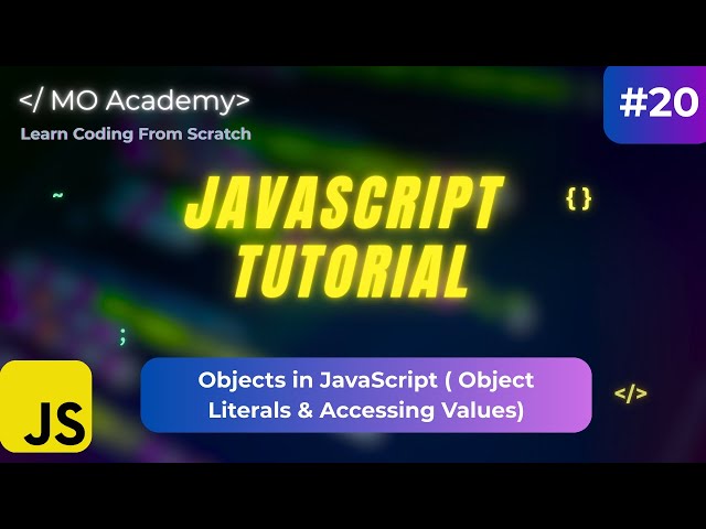 Objects in JavaScript Explained | Object Literals & Accessing Values (Beginner to Advanced)