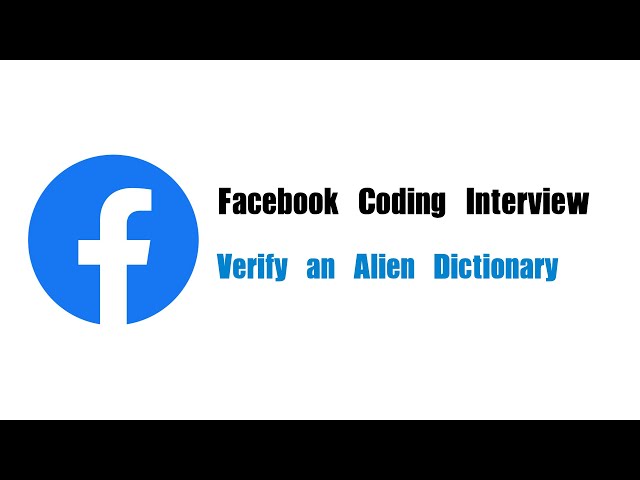 Facebook Coding Interview Question | Leetcode 953 | Verifying an Alien Dictionary