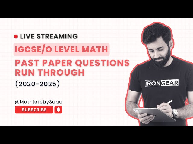 IGCSE/O LEVEL Maths - Difficult Past Paper Questions Run Through (2020-2025)