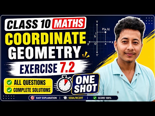 Exercise 7.2 all questions | Class 10 Maths | Coordinate Geometry | One Shot | Complete Solutions