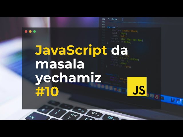 10. N gacha bo'lgan tub sonlarni topish | Zamonaviy usulda | JavaScript