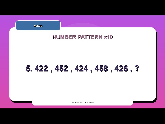 Number Pattern Challenge #0530 | 10 Number Pattern Practice Questions