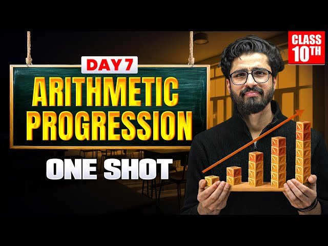 Class 10 ARITHMETIC PROGRESSION One Shot 🔥 Class 10 Maths Chapter 5 | One Day One Chapter