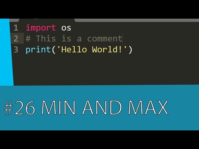#26 PYTHON TUTORIAL - MIN AND MAX FUNCTIONS IN PYTHON