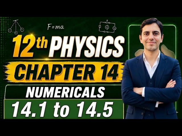 Unit 14 Exercise Numerical Solution | 12th Physics Unit 14 Problems | Class 12th Physics New Book