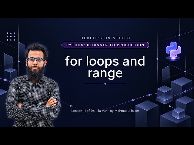 for loops and range | Python Beginner to Production 11/94