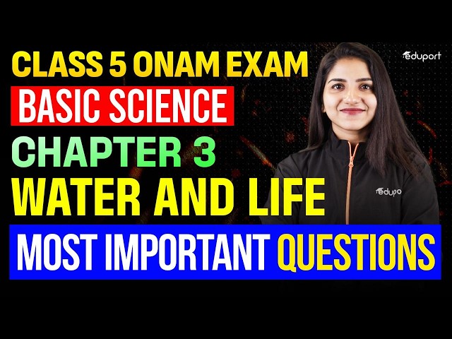 CLASS 5 BASIC SCIENCE | CHAPTER 3 WATER AND LIFE | MOST IMPORTANT QUESTIONS | Eduport Class 5