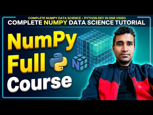 Learn NUMPY From Scratch for Data Science – Full Course (1.5 Hours)