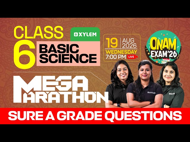 Class 6 Basic Science Onam Exam 2026 | Mega Marathon - Sure A Grade Questions | Xylem Class 6