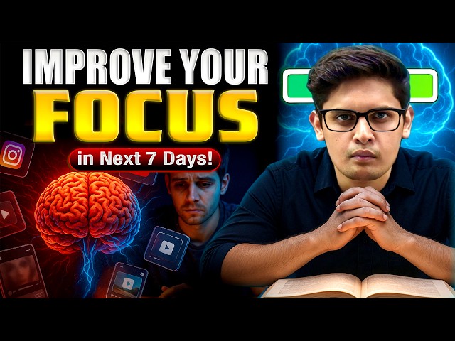 5 Steps to Improve Your Focus in 7 Days🔥 | Remember Anything you Read| Prashant Kirad