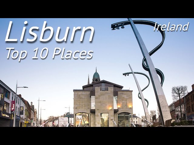 Top 10 Tourist Destinations In Lisburn |City in Northern Ireland |Top Next Visit |In HD 1080p