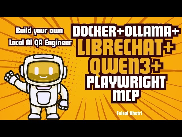 Docker + Ollama + Qwen3:8B + LibreChat + Playwright MCP | Build Your Own Local AI QA Engineer