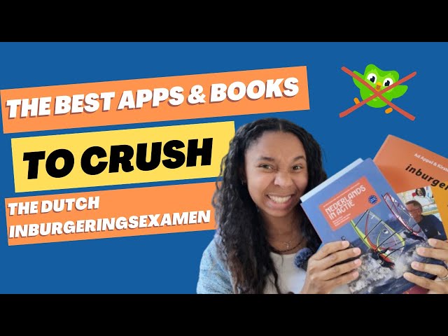 Best Apps & Books to CRUSH the Dutch Inburgeringsexamen 💪🇳🇱