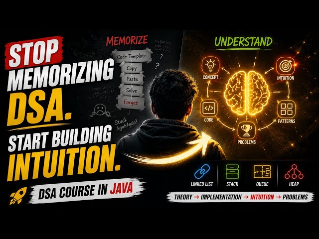 Stop Memorizing DSA. Start Building Intuition. 🚀 | DSA Course in Java