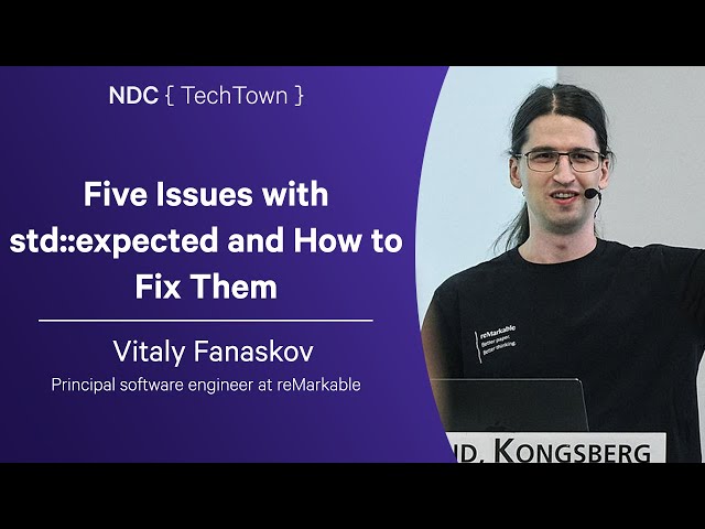 Five Issues with std::expected and How to Fix Them - Vitaly Fanaskov - NDC TechTown 2025