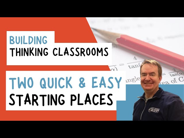 Just Start with Building Thinking Classrooms: Don't Overcomplicate It (Start Here)