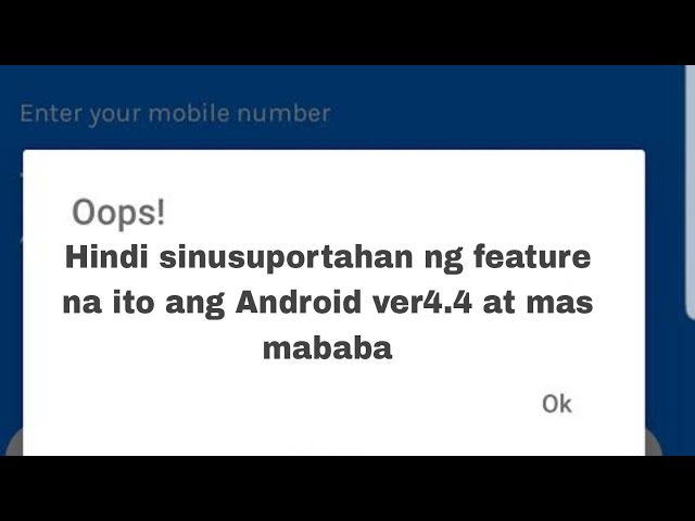 Ayusin ang Gcash Hindi sinusuportahan ng feature na ito ang Android ver4.4 at mas mababa