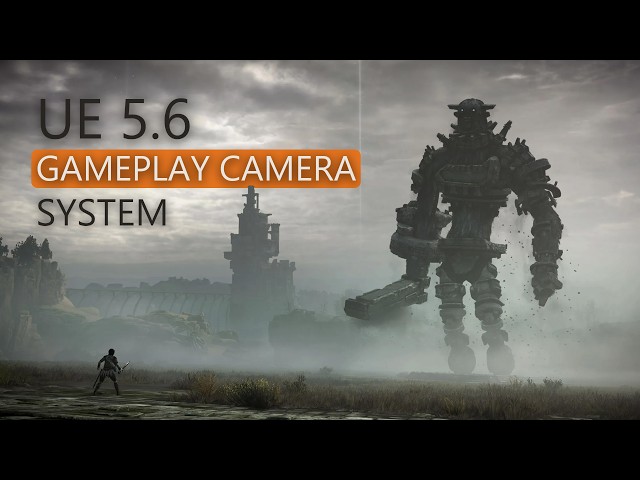 Unreal Engine Gameplay Camera System - QuickStart