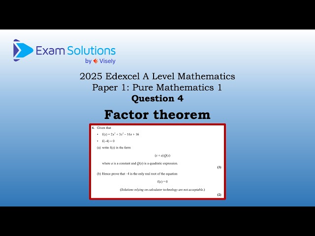 A level Edexcel June 2025 Paper 1 Q4 | Factor theorem | ExamSolutions