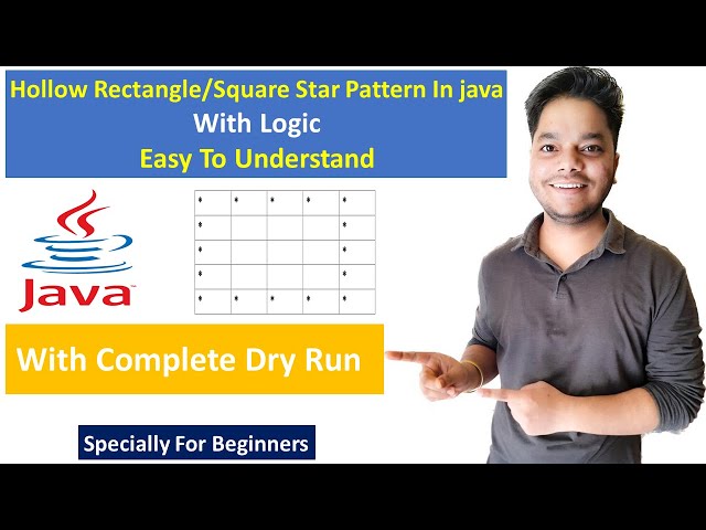 Star Pattern - 14 How to Print Hollow Rectangle/ Square Star Pattern Using for Loop in Java |Dry Run
