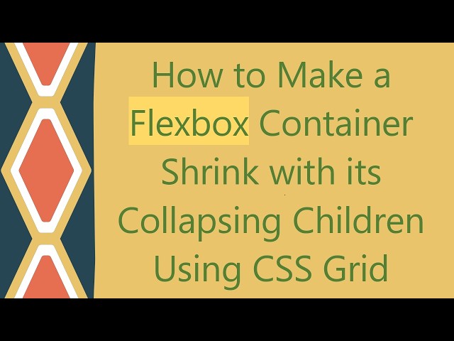 How to Make a Flexbox Container Shrink with its Collapsing Children Using CSS Grid