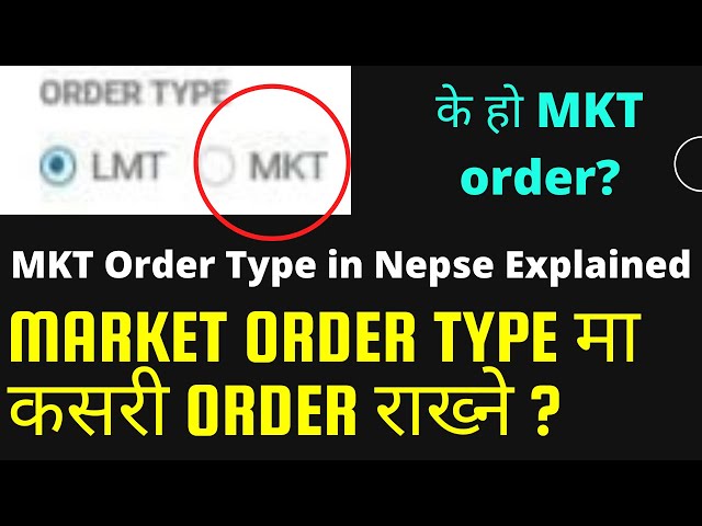 What is MKT Order type in Nepse online TMS ? LMT vs. MKT Order. How to buy/sell share in MKT order?