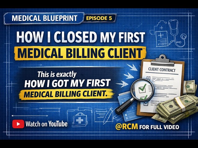 How I Closed My First Medical Billing Client - Medical Billing Blueprint - Episode 5