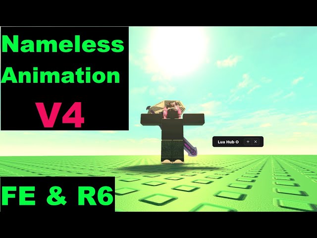 Roblox R6 FE Nameless Animation V4 Script [LuaXe]