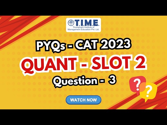 CAT 2023 Slot 2 Quant PYQ | Question 3 Explained | CAT QA Problem Solving