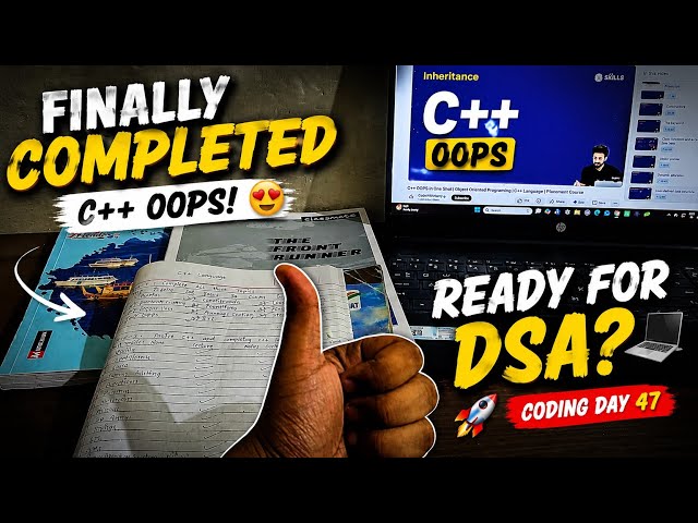 Finally Completed C++ OOPS!😱| Ready for DSA? 💻|Coding Day 46| Can I Learn C++ Before College Starts?