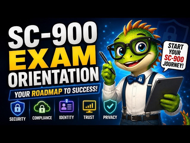 SC-900 Exam Orientation: Skills, Scoring & Study Path