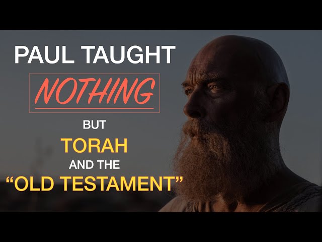 Paul Taught Nothing but Torah and the Old Testament ⭐⭐⭐⭐⭐