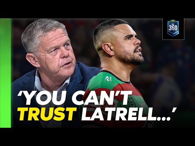 Crawls urges South Sydney not to make 'IRRESPONSIBLE' Latrell decision 🗣️| NRL 360