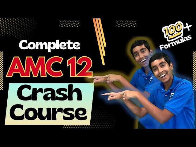 Ultimate AMC 12 Crash Course  (AMC 10 topics + Inequalities/Logarithm/Trigonometry/Complex Numbers)