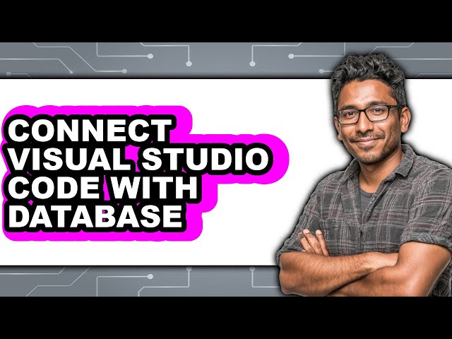 How to Connect Visual Studio Code with Database (updated)