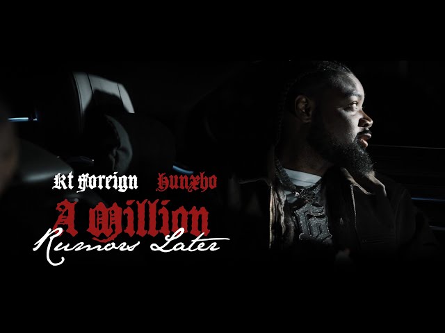 KT Foreign x Hunxho - A Million Rumors Later (Official Video) Dir. by @KillCokeuh