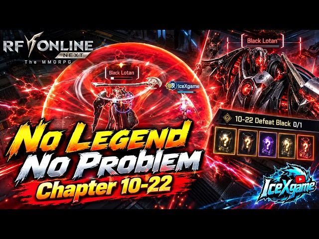 RF Online Next Chapter 10-22 No Legend NO Problem