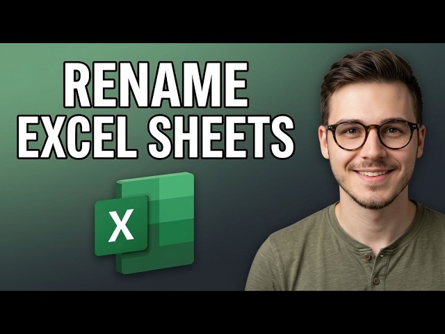 How to Rename Multiple Excel Worksheets [2026 Tutorial]